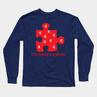 Everybody is a Genius Long Sleeve T-Shirt